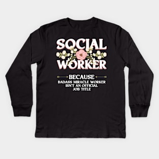 Social Worker For Clinical Work Kids Long Sleeve T-Shirt